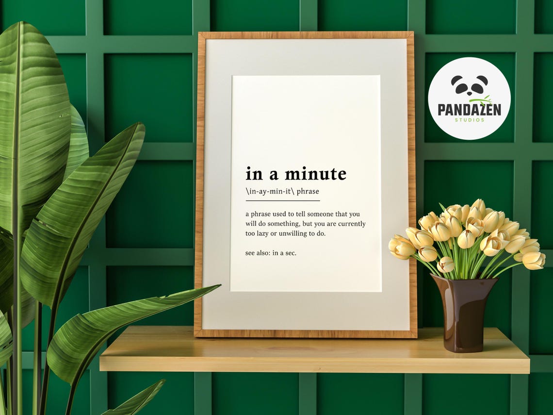 In A Minute Funny Dictionary Definition Procrastinator Quote Poster - Image 3