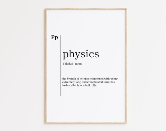 Physics Definition Print Physics Physics Print Physics Poster Physics Wall Art Physics Gift Typography Print Physics Decor Wall Art