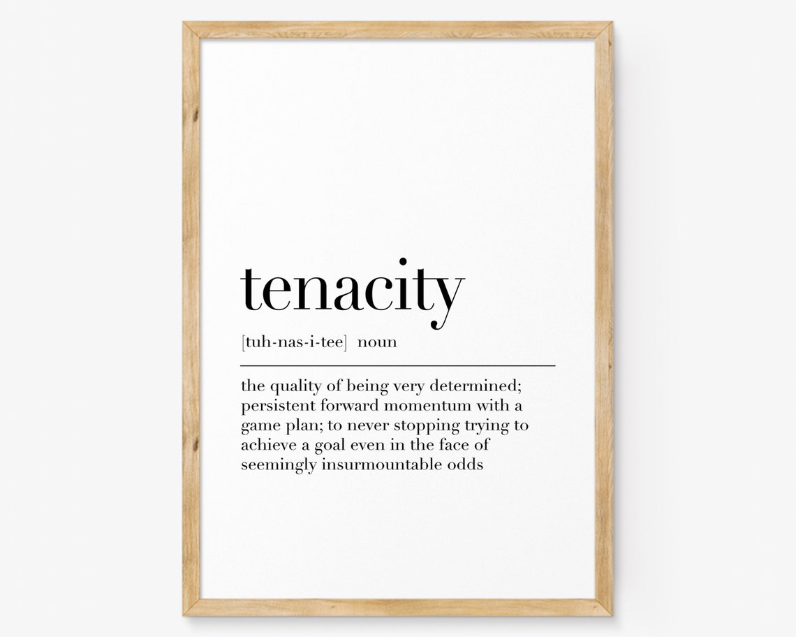 Tenacity Definition Dictionary Typography Inspirational Quote Poster