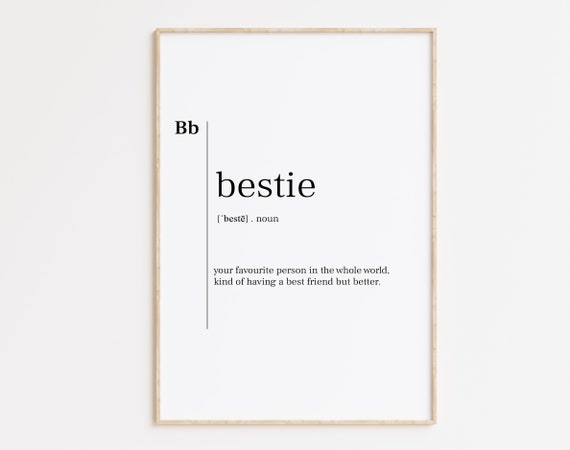 Best Friend Print Bestie Poster Bestie Definition Bestie Gift Bestie Definition Print Best Friend Gift Gift For Bestie Bestie Print