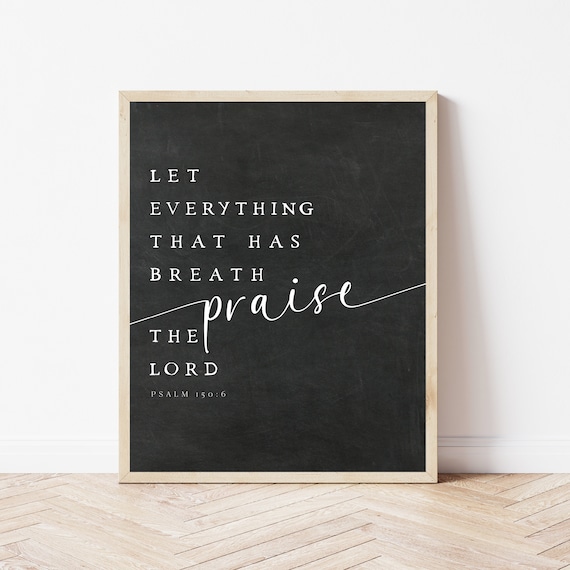 Psalm 1506 Christian Office Decor Let Everything That Has Breath Worship Leader Gift Scripture Wall Art Bible Verse Church Sign