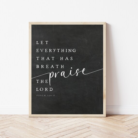 Psalm 150:6 Let Everything That Has Breath Praise Chalkboard Poster
