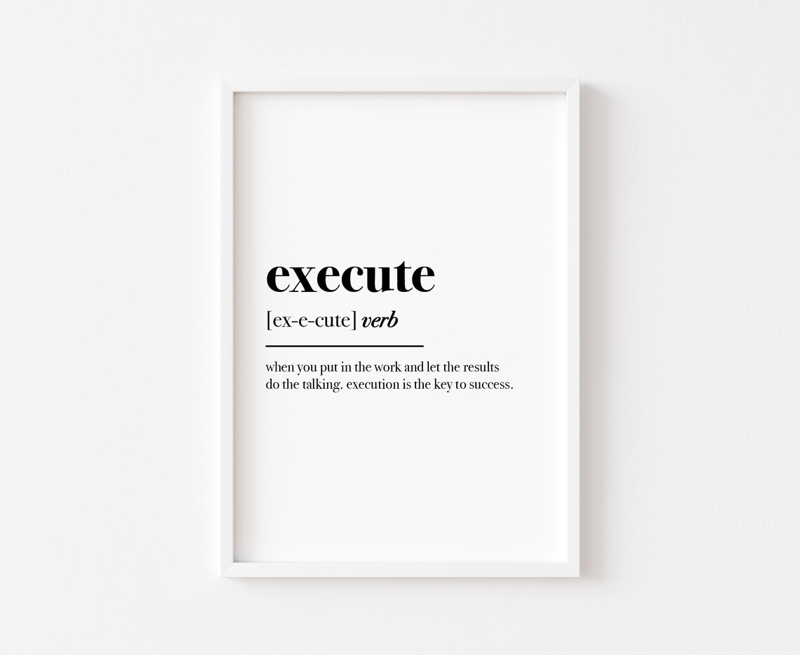 Execute Definition Home Print Bedroom Prints Motivational Hustle Poster Wall Art Inspirational Quote