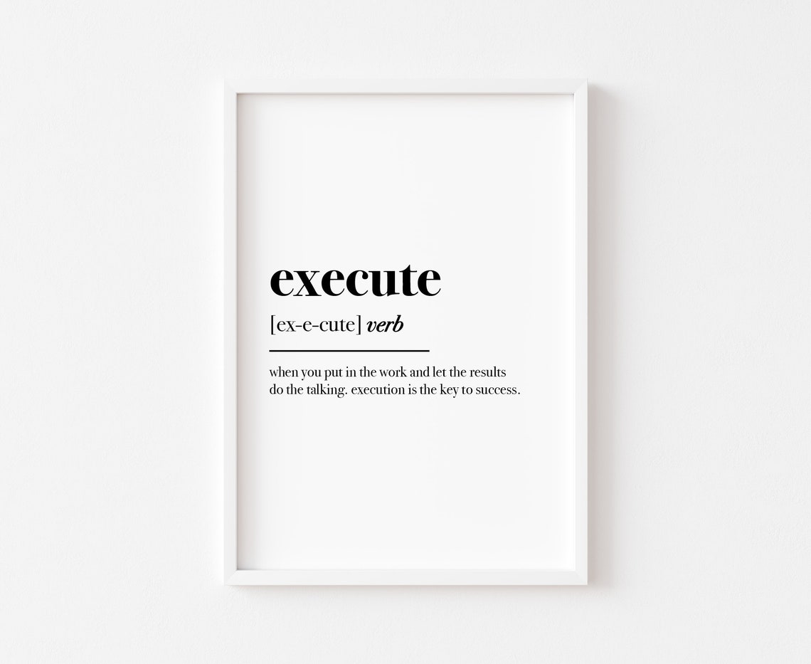 Execute Definition Minimalist Black White Motivational Quote Poster