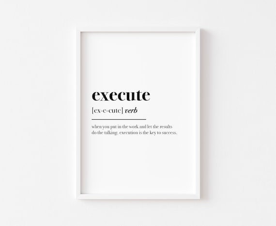 Execute Definition Minimalist Black White Motivational Quote Poster