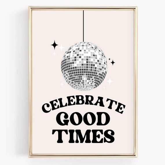 Celebrate Good Times Disco Ball New Year Eve Retro Party Poster