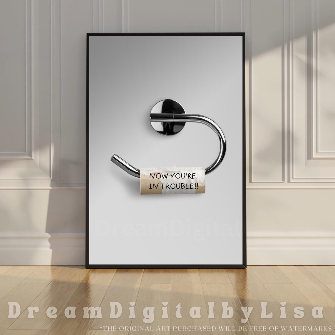 Now Youre In Trouble Funny Toilet Paper Bathroom Humor Poster