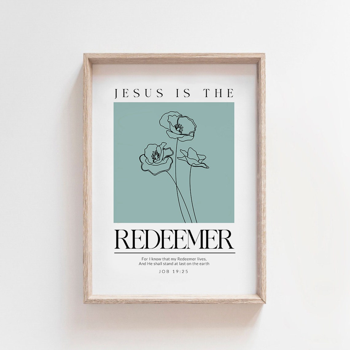Jesus Is the Redeemer Job 19:25 Line Floral Scripture Poster - Image 5