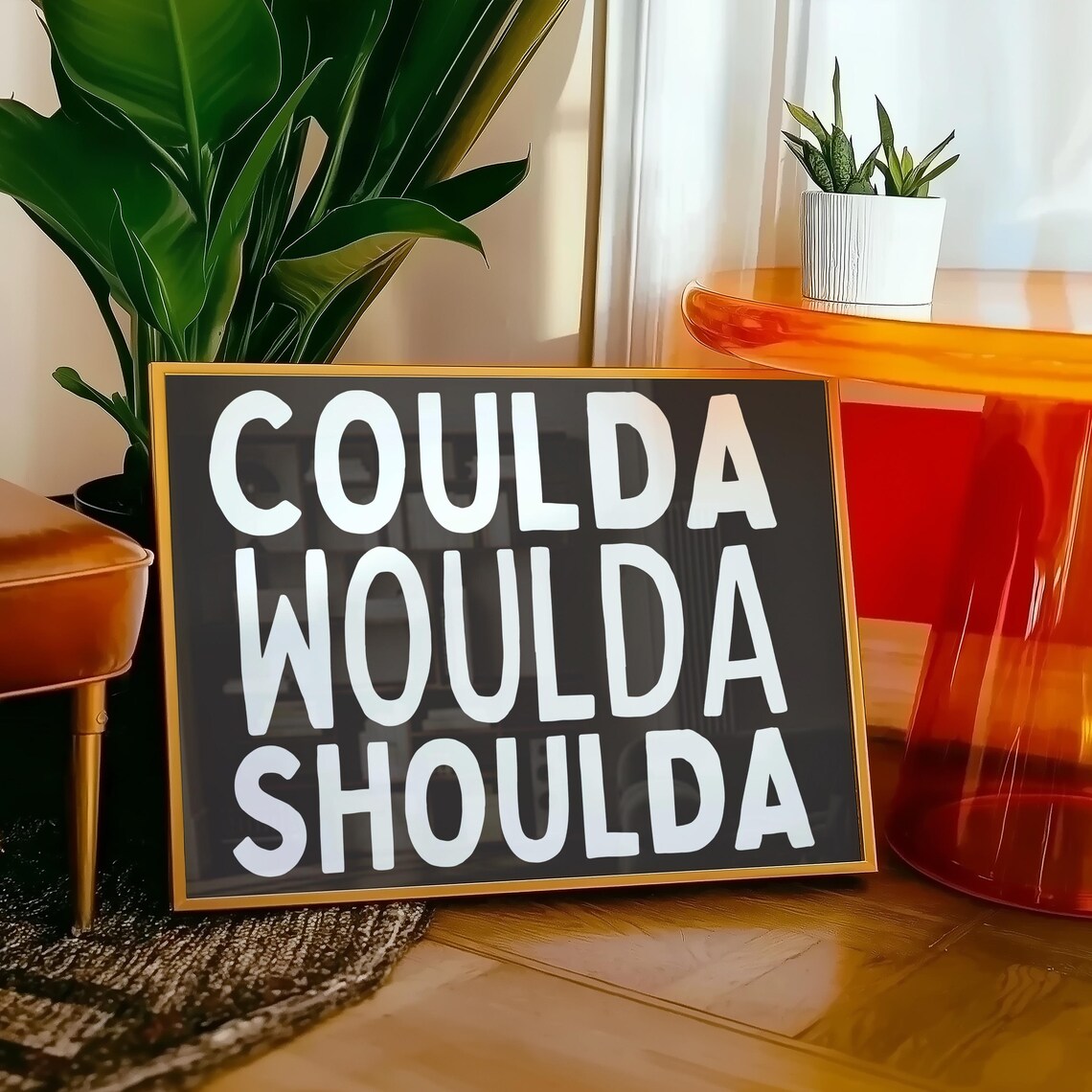 Coulda Woulda Shoulda Quote Poster, Retro Humor