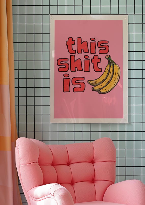 This Shit Is Bananas Vintage Retro Poster Unframed Art Print Fun Trendy Wall Bedroom Decor For Her Funny Banana