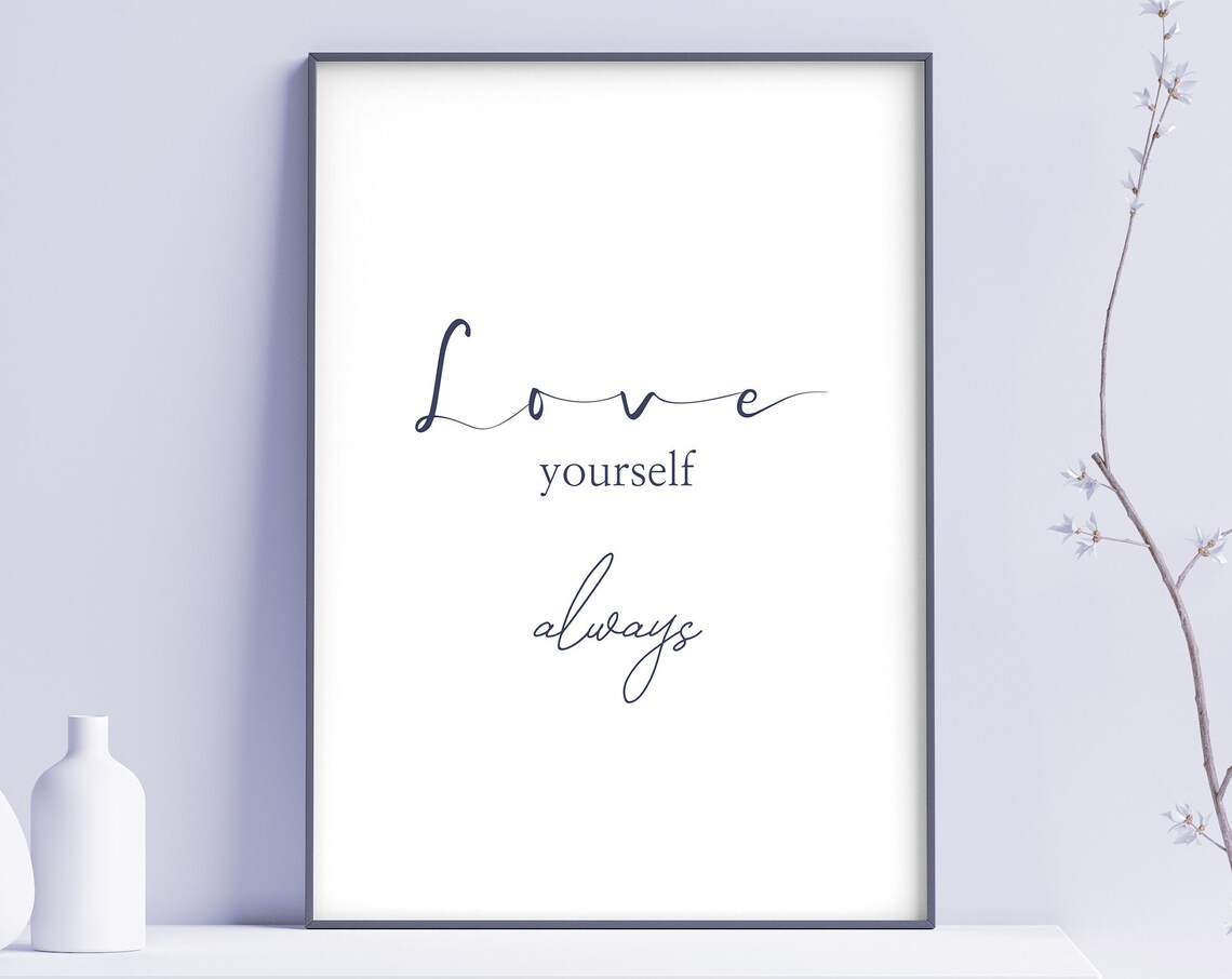 Love Yourself Always Minimalist Thin Script White Modern Typography Wall Art