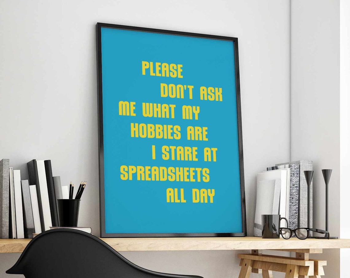 Dont Ask My Hobbies Funny Spreadsheet Office Typographic Poster