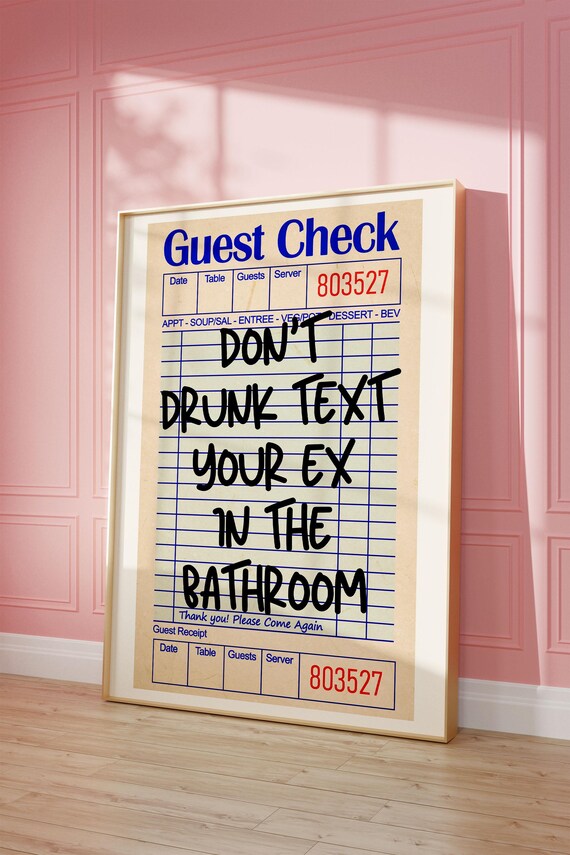Do Not Drunk Text Your Ex Funny Bathroom Guest Check Decor Poster
