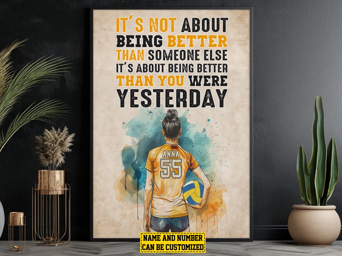 Better Than You Were Yesterday Volleyball Motivational Custom Poster