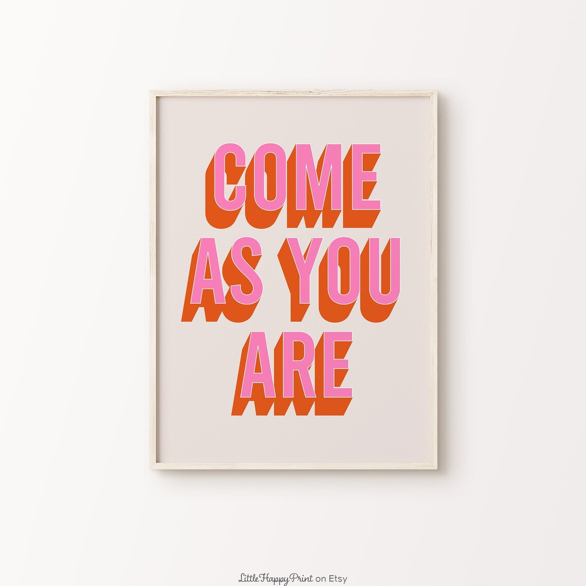 Come As You Are Warm Retro Pink Orange Welcome Quote Poster Art