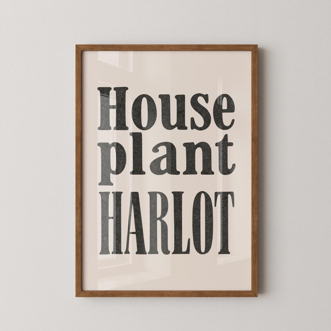 The Houseplant Harlot Cheeky Bold Funny Typography Gift Poster
