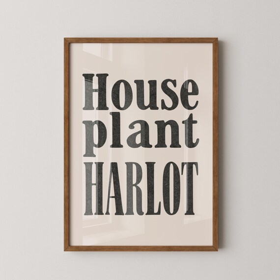 Houseplant Harlot Print Funny Plant Lady Quote Bold Typography