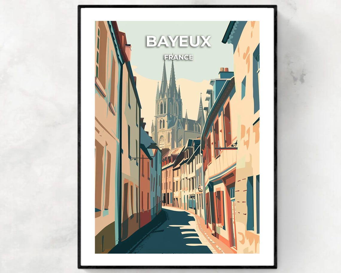 Bayeux City Print Bayeux Travel Poster France Travel Gift Bayeux France Poster Bayeux Gift