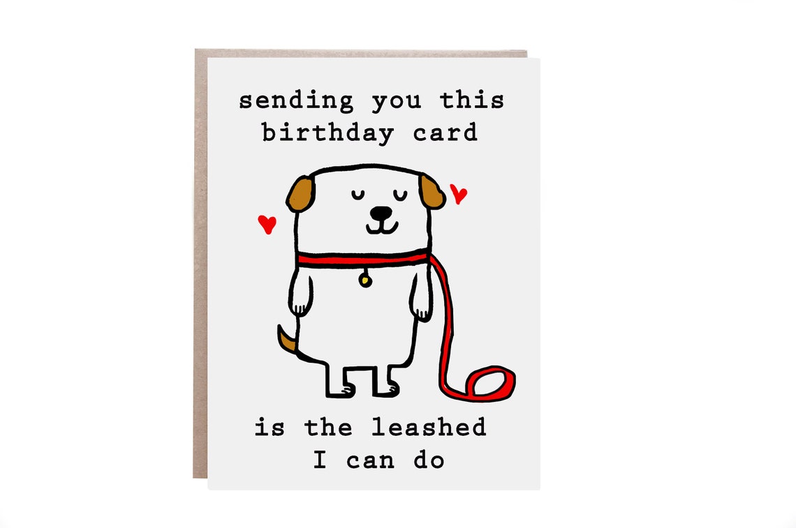 Sending This Birthday Card Is the Leashed I Can Do Dog Card Poster