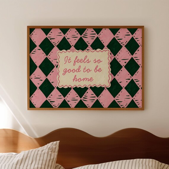 It Feels So Good To Be Home Quote Pink Argyle Wall Decor Poster
