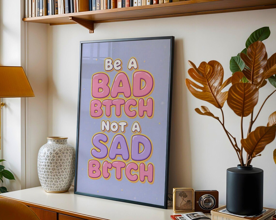 Be a Bad Bttch Not a Sad Bttch Bubble Letter Empowerment Quote Wall Poster - Image 3