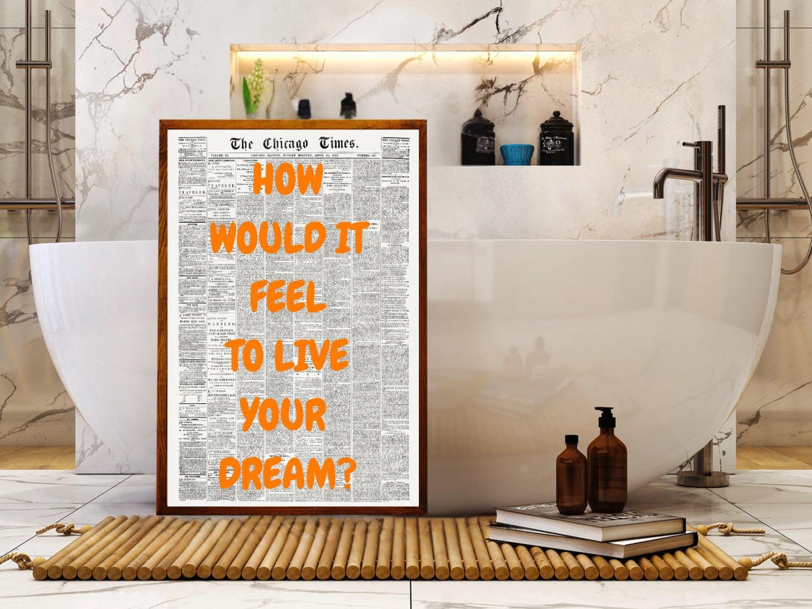 How Would It Feel To Live Your Dream Orange Chicago Times Quote Poster - Image 4