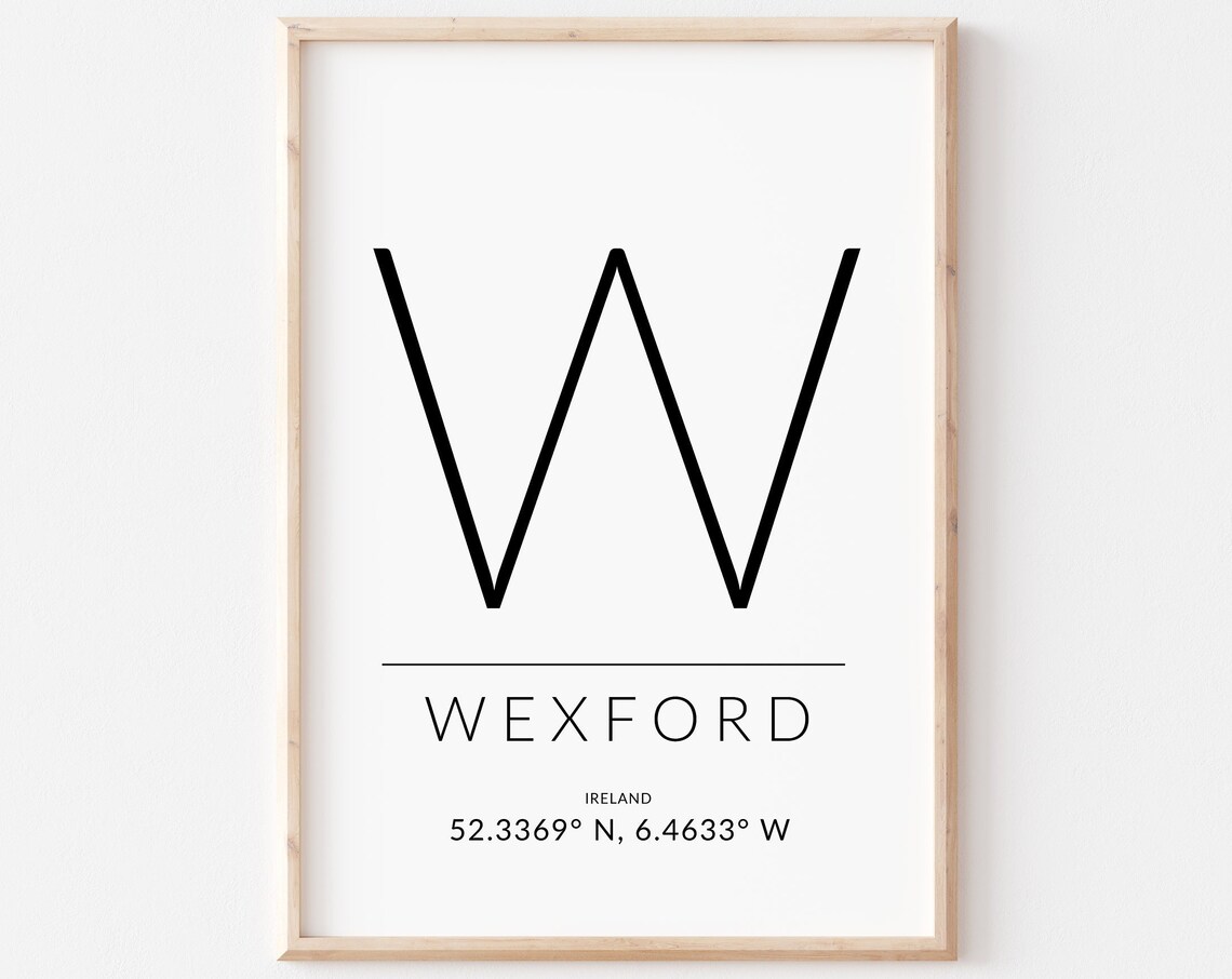 Wexford Ireland Coordinates Letter W Minimalist Wall Decor Poster