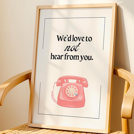 Wed Love To Not Hear From You Funny Wall Art Trendy Quote Girly Cute Humorous Dorm Living Room