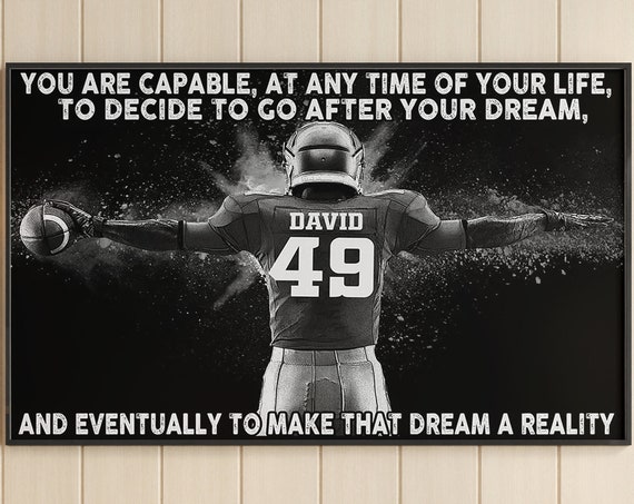 Personalized Football Poster You Are Capable At Any Time Of Your Life Football Player Gift Football Lover Poster Custom Football Gift