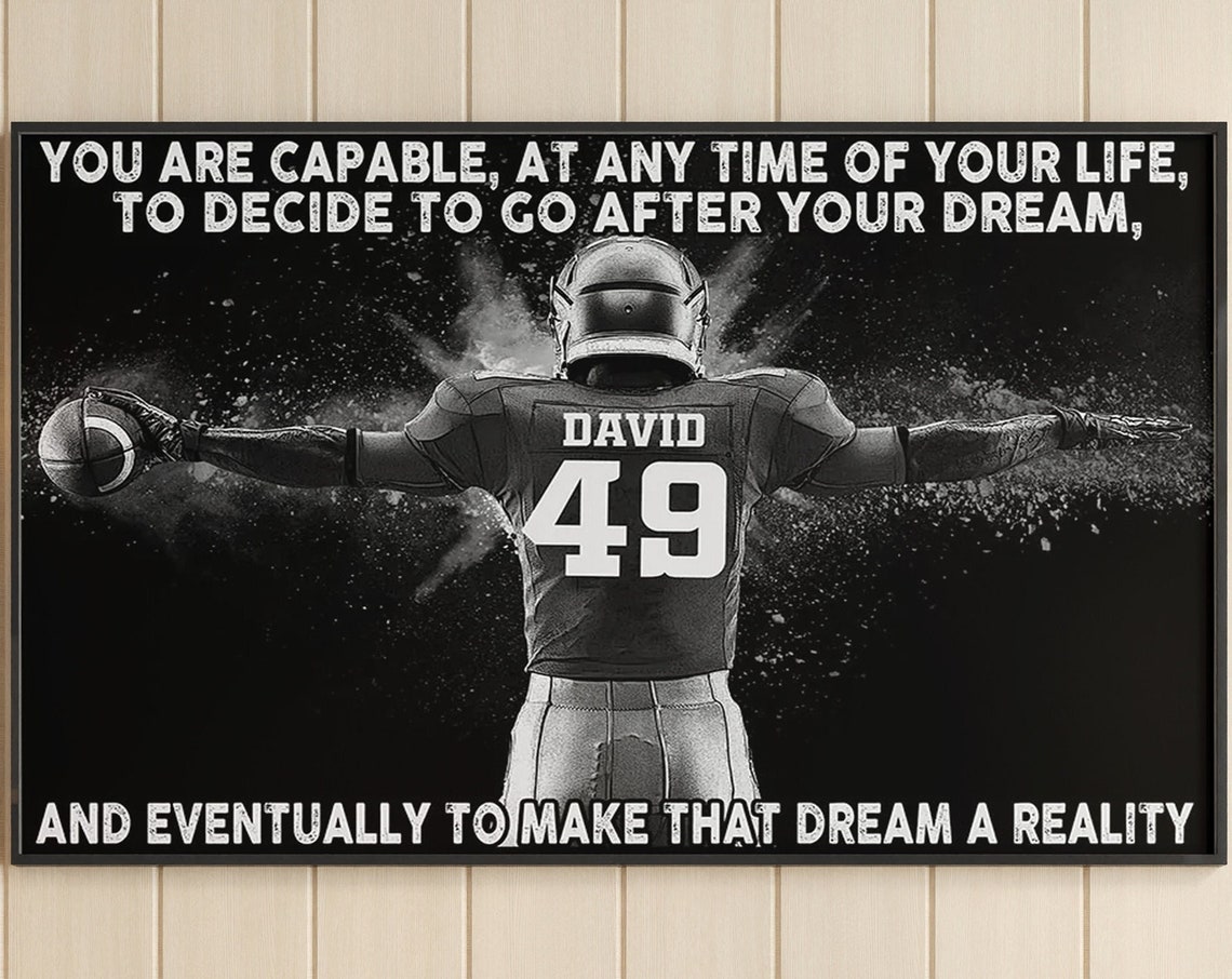 Personalized Football Poster You Are Capable At Any Time Of Your Life Football Player Gift Football Lover Poster Custom Football Gift