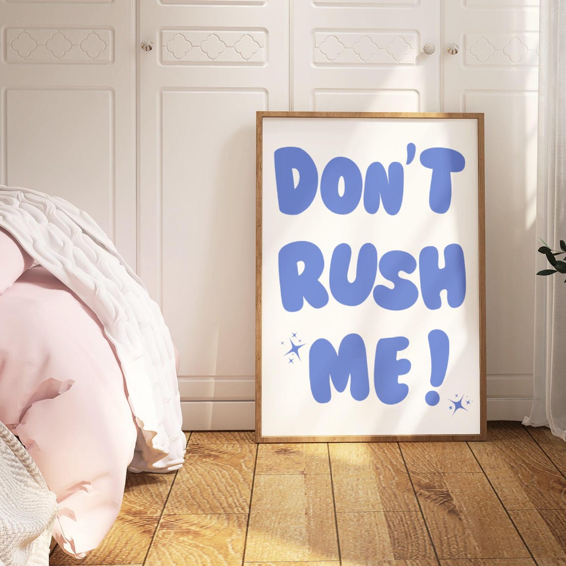 Don't Rush Me Blue White Retro Funny Dorm Bedroom Quote Poster