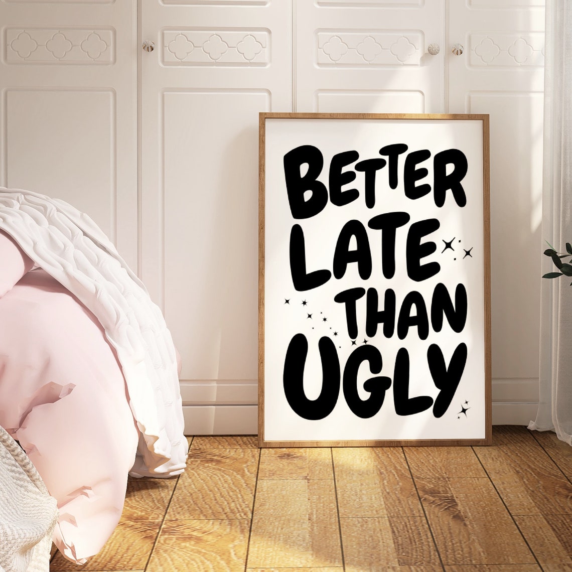 Better Late Than Ugly Black Retro Typography Funny Quote Poster - Image 3
