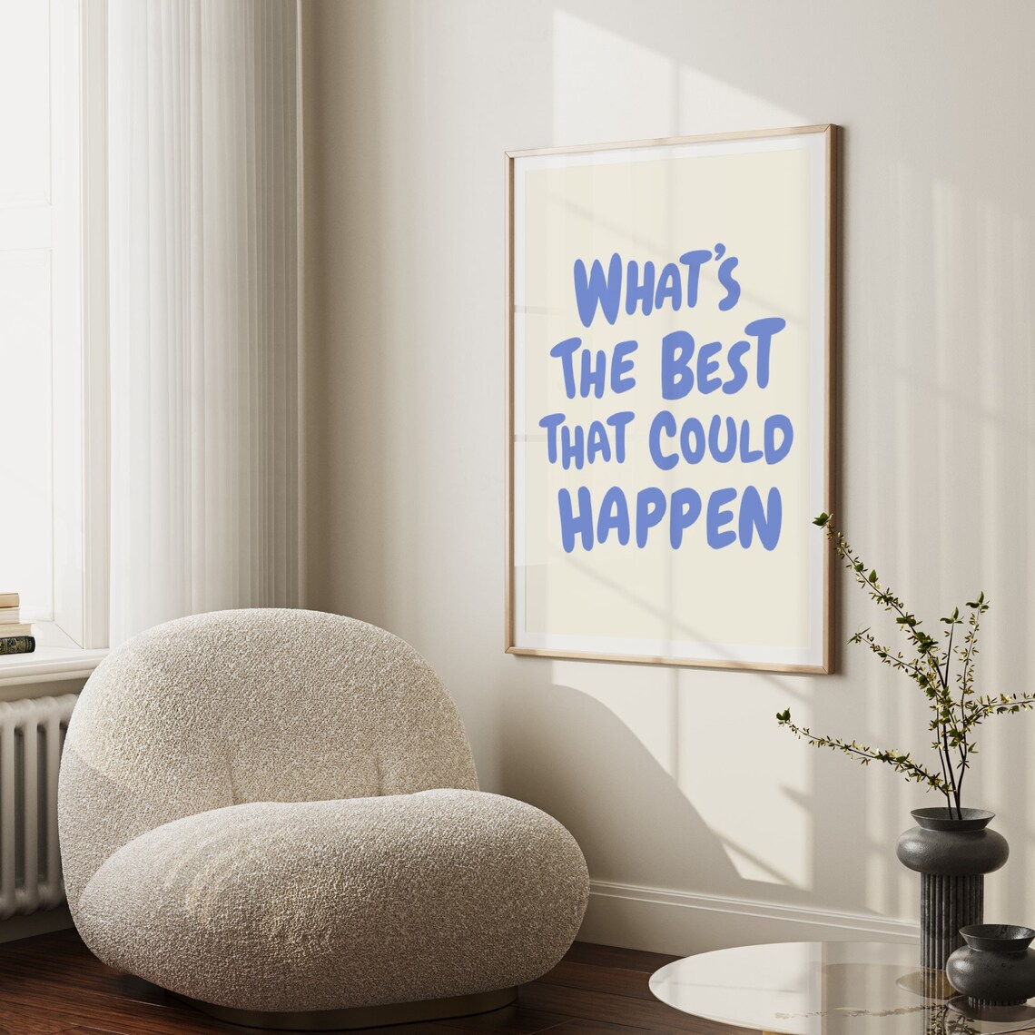 What’s The Best That Could Happen Quote Art Print - Image 4