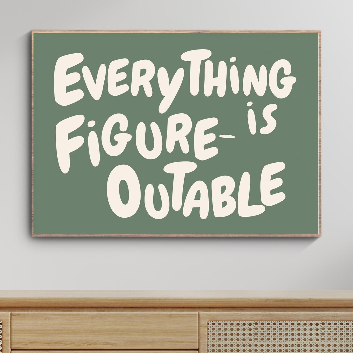 Everything Is Figureoutable Quote Art Print, Sage Green - Image 4