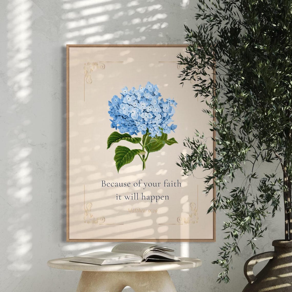 Because of Your Faith It Will Happen Blue Hydrangea Scripture Poster