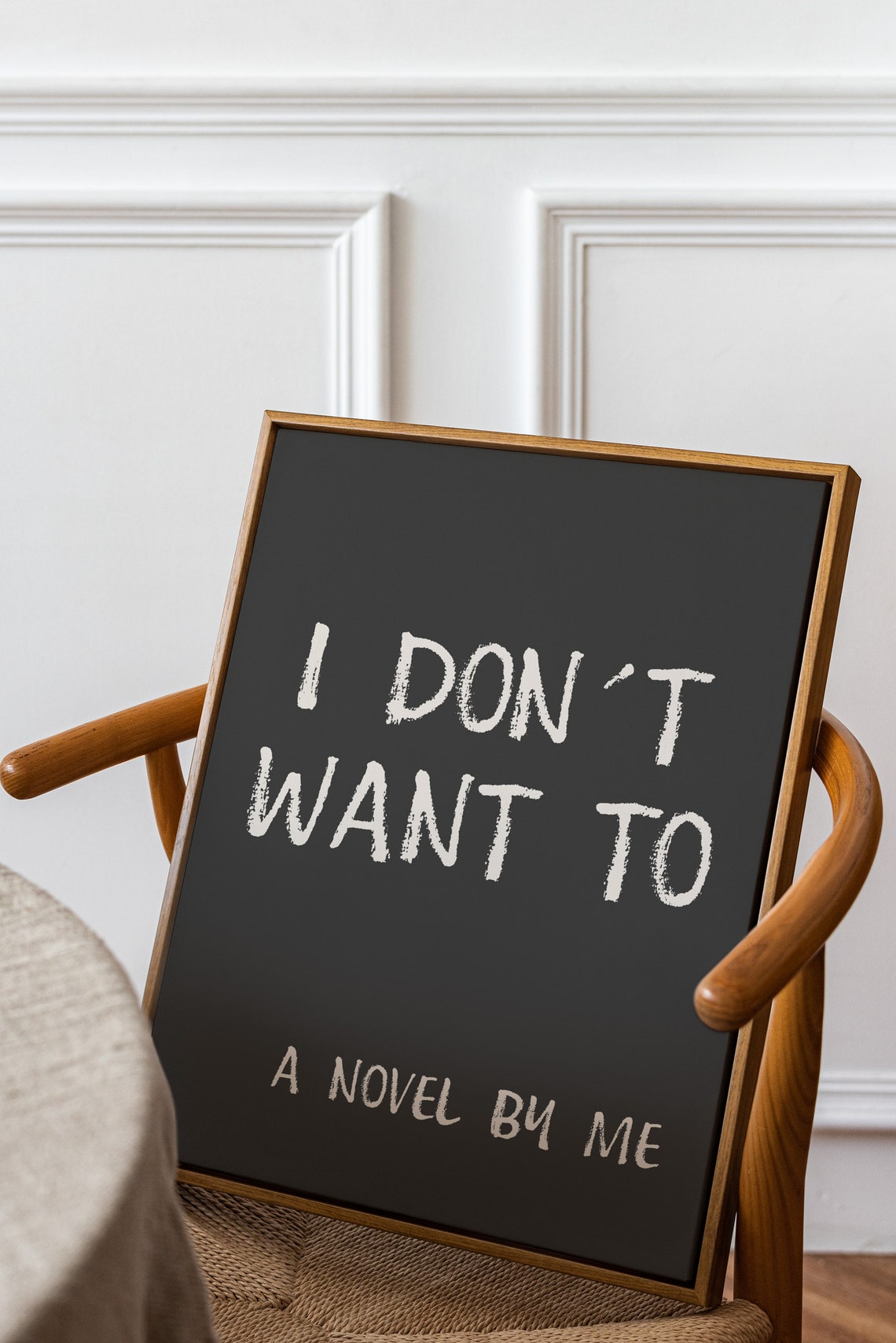 I Dont Want To A Novel by Me Handwritten Chalk Lettering Quote Poster - Image 2