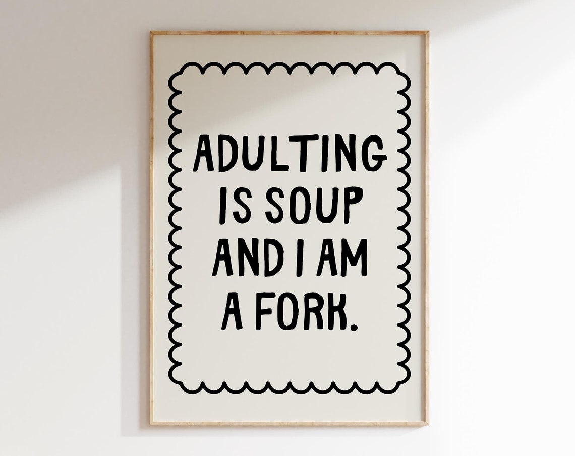 Adulting Is Soup Funny Quote Poster with Bold Black Typography