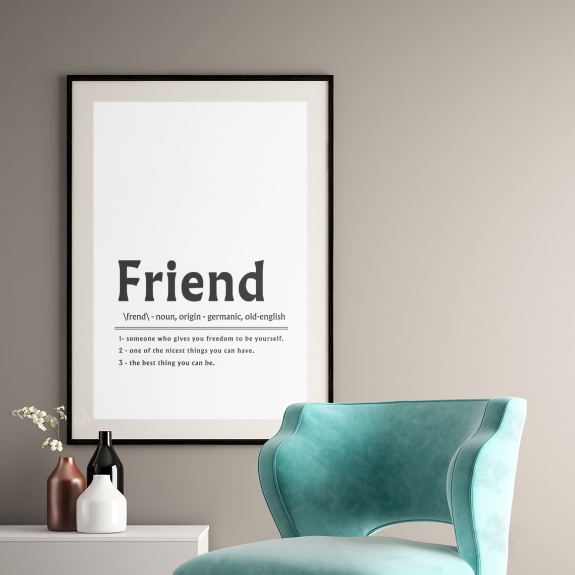 Friend Definition Freedom to Be Yourself True Friendship Poster - Image 7