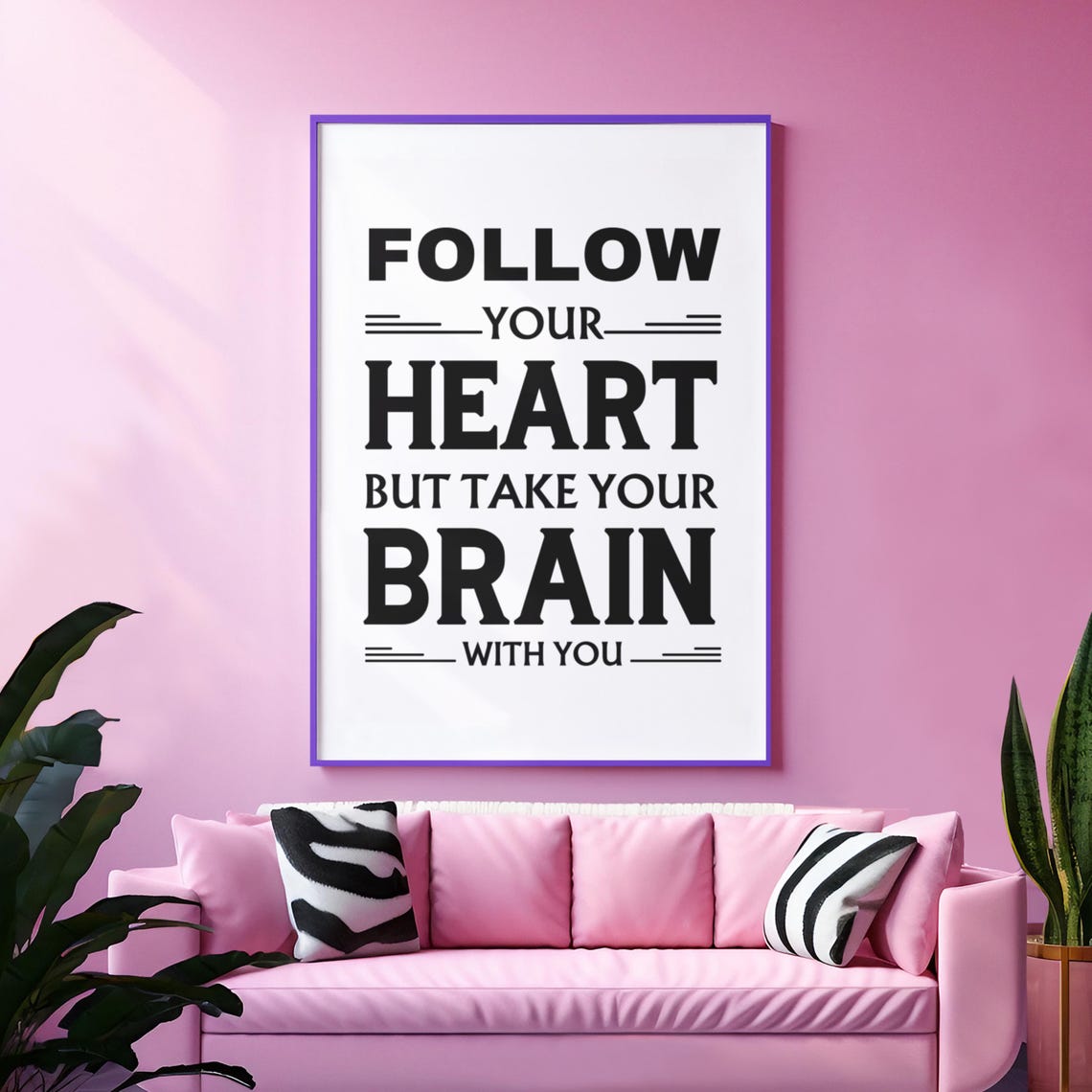 Follow Your Heart Take Your Brain Funny Typography Quote Poster - Image 2