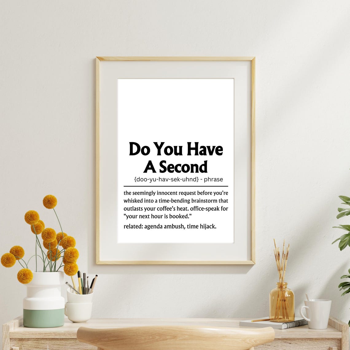 Do You Have A Second Funny Office Definition Sign Work Poster - Image 7