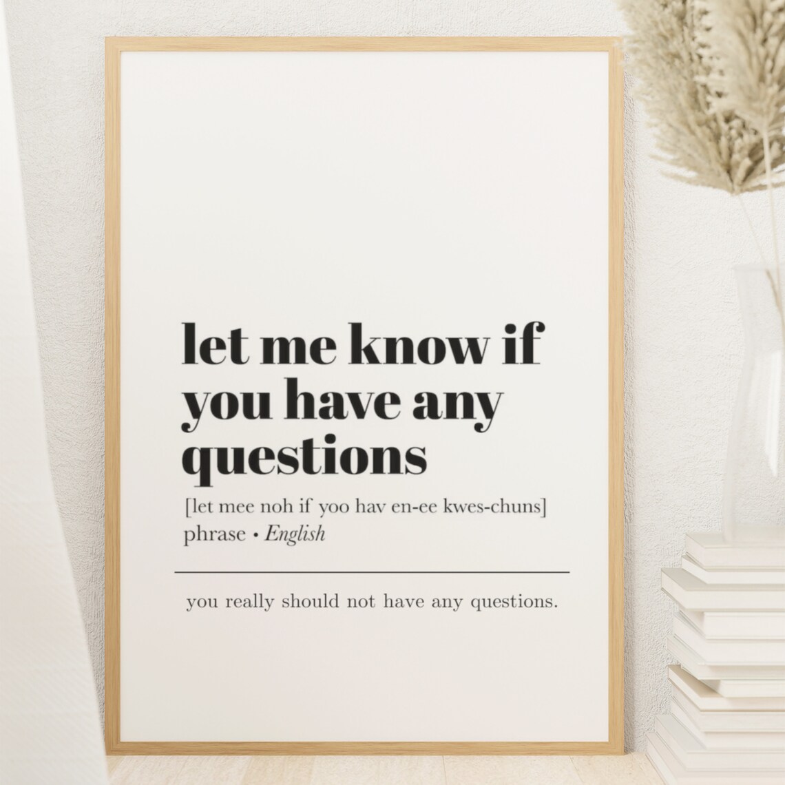 Let Me Know If You Have Any Questions Funny Definition Quote Poster - Image 8