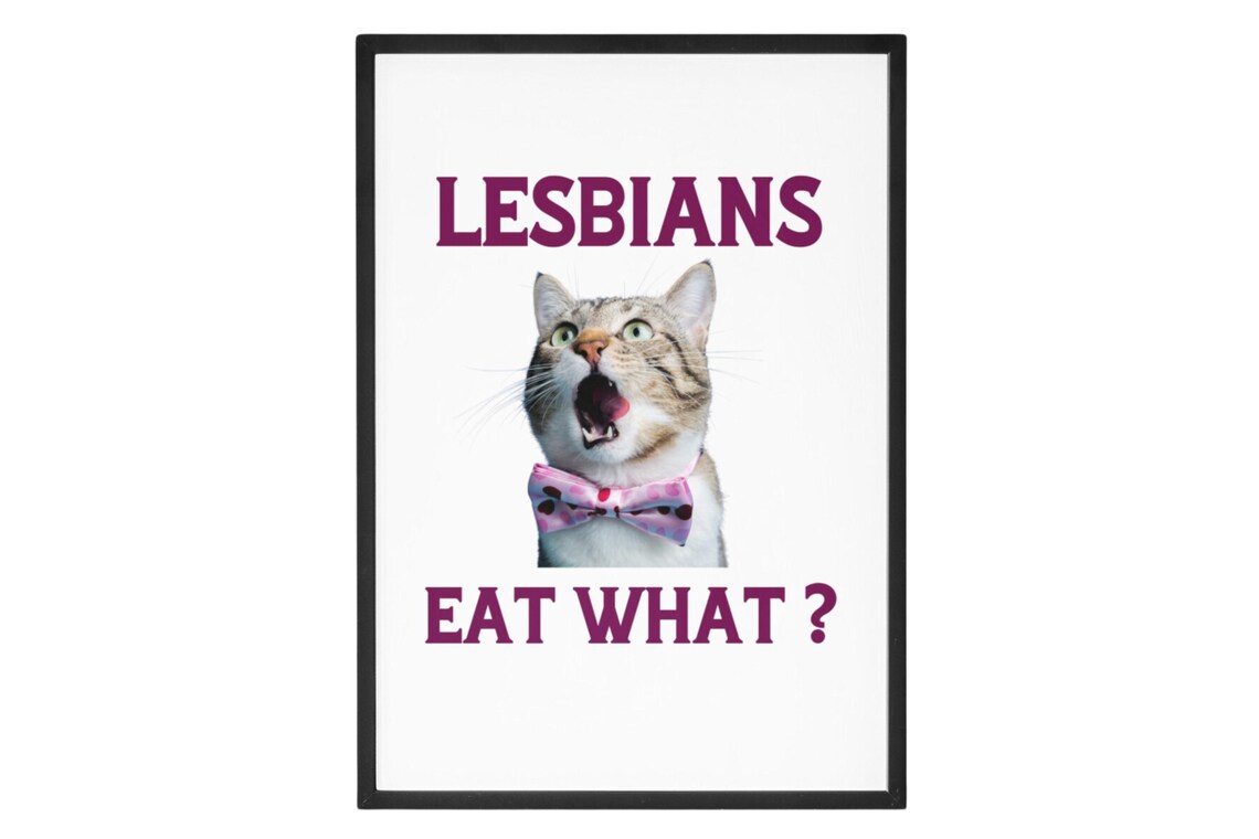 Lesbians Eat What Funny Shocked Tabby Cat Bow Tie Novelty Poster - Image 10