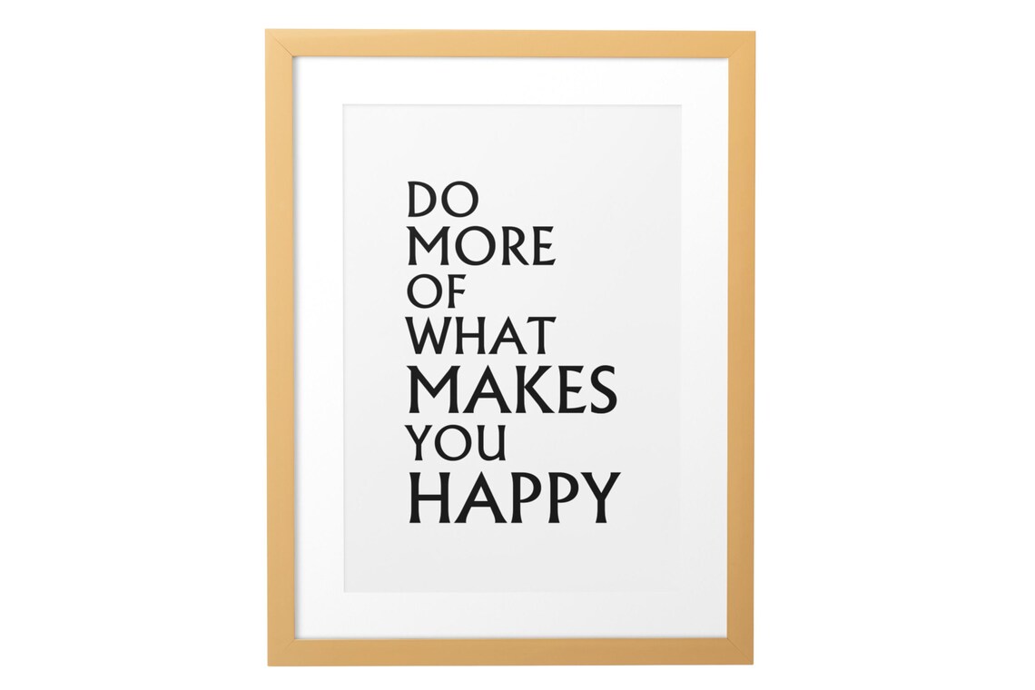 Do More Of What Makes You Happy Minimalist Happiness Quote Poster - Image 8