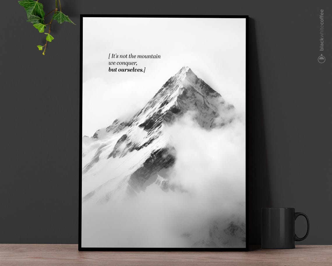 Affirmation Poster Its Not The Mountain We Conquer But Ourselves Mountains Print