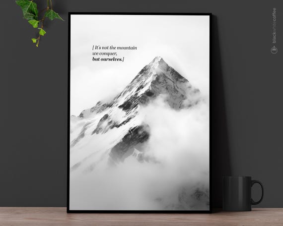 Affirmation Poster Its Not The Mountain We Conquer But Ourselves Mountains Print
