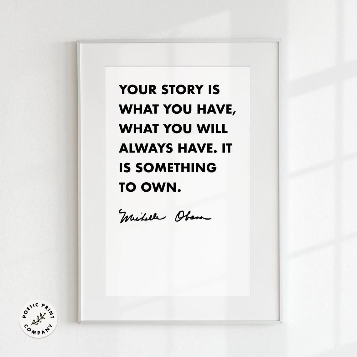 Michelle Obama Quote Your Story Is What You Have What You Will Always Have Inspirational Quote Print Motivational Feminist Wall Art - Image 5