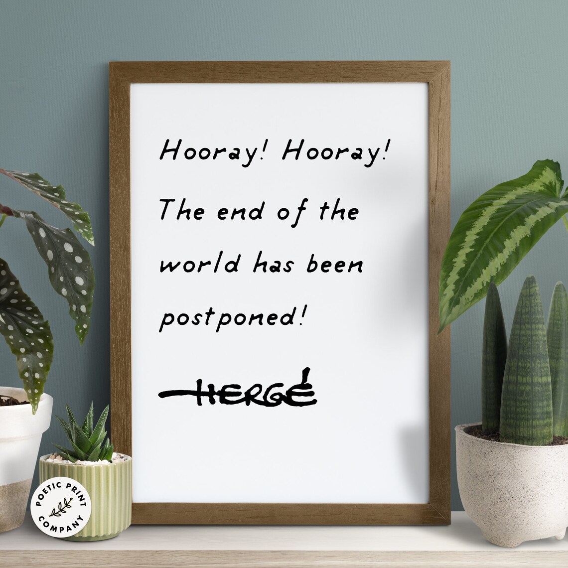 Herge Hooray End Of World Postponed Handwriting Quote Nursery Poster - Image 3