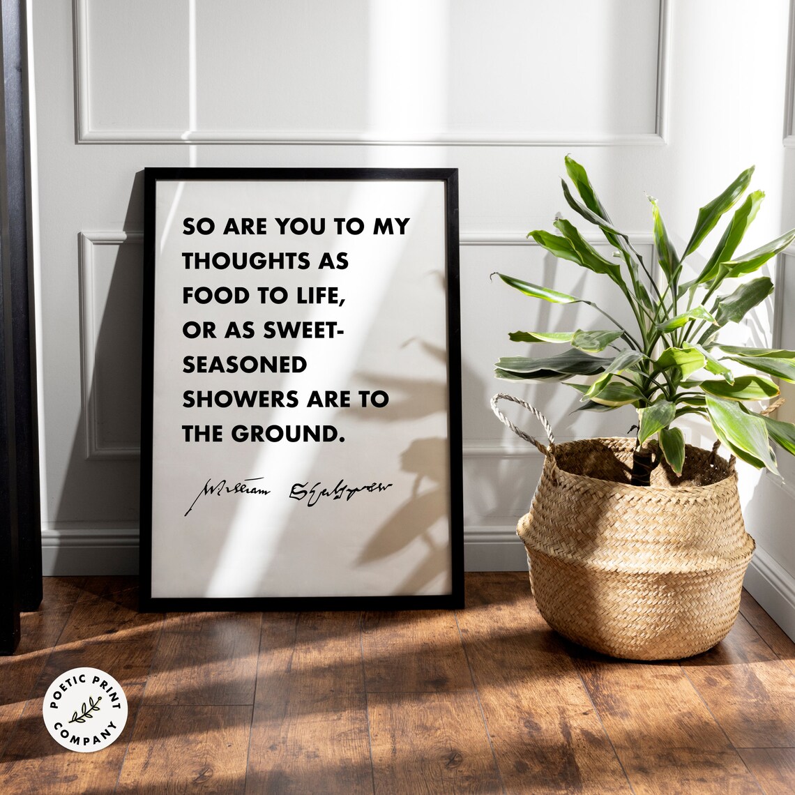 William Shakespeare So Are You To My Thoughts As Food To Life Poster