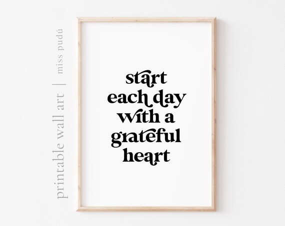 Start Each Day With a Grateful Heart Quote Poster for Home and Office