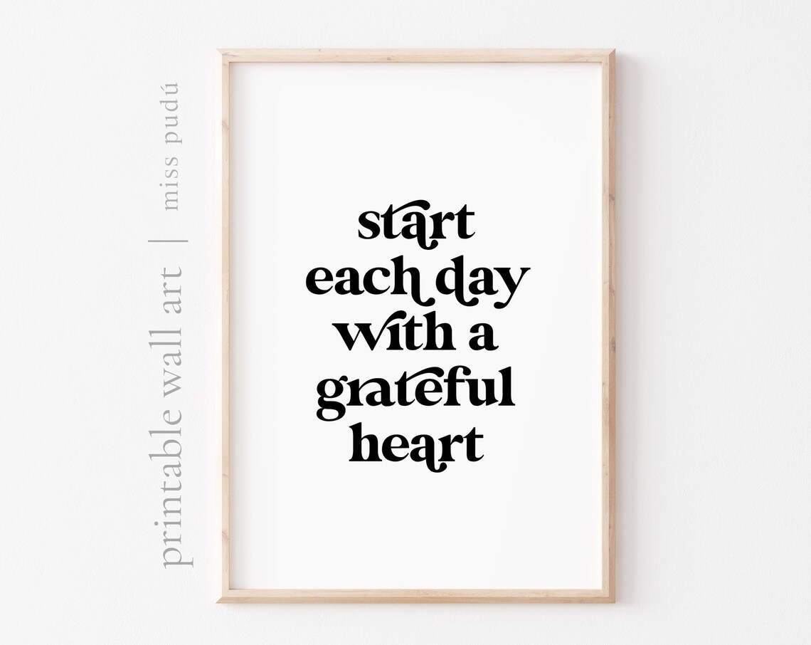 Start Each Day With a Grateful Heart Quote Poster for Home and Office
